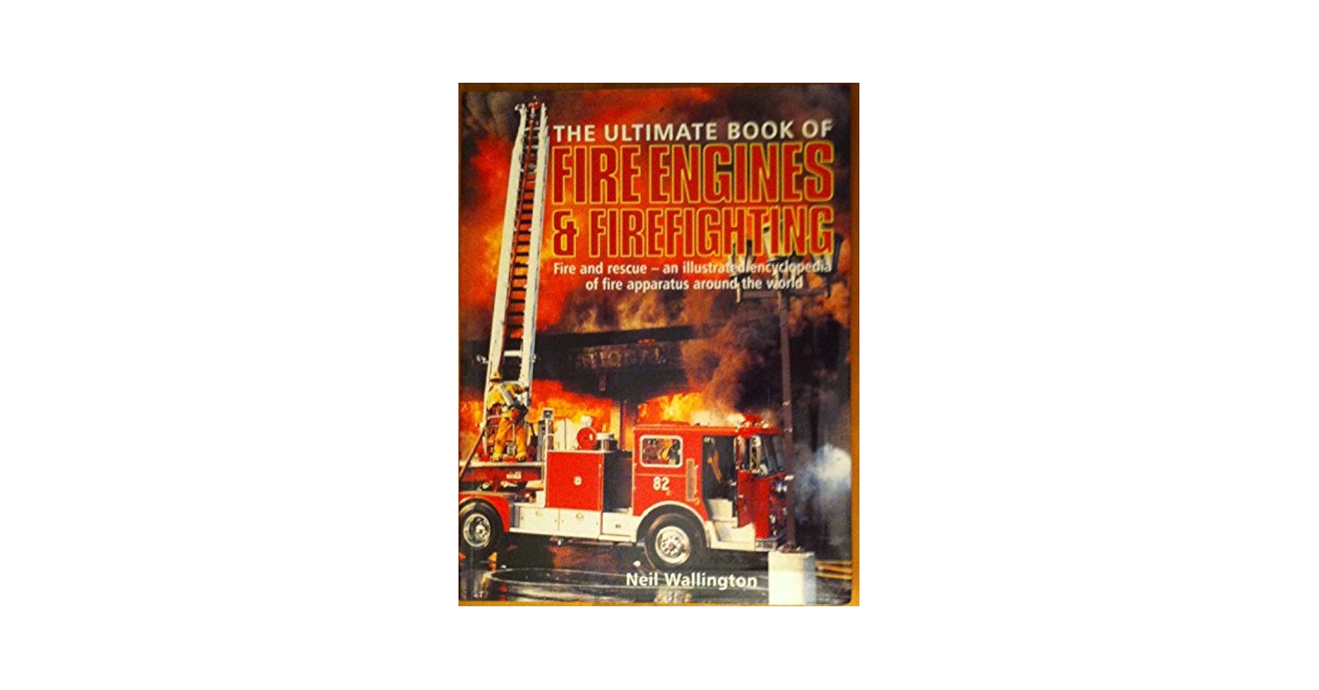 洋書 FIRE ENGINES IN NORTH AMERICA 洋書 FIRE ENGINES IN NORTH AMERICA The World Encyclopedia of